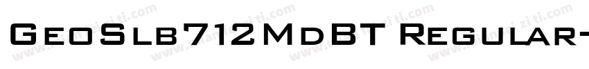 GeoSlb712MdBT Regular字体转换